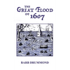 The Great Flood of 1607 - Hardcover
