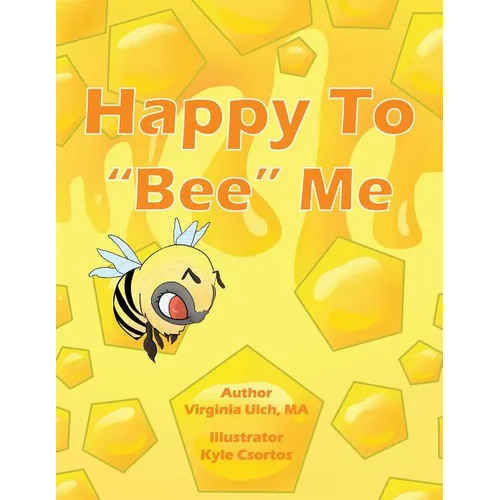 Happy To "Bee" Me - Paperback