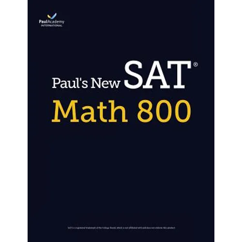 Paul's New SAT Math 800 - Paperback