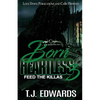 Born Heartless 3: Feed the Killas - Paperback