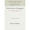 From Latin to Portuguese: Historical Phonology and Morphology of the Portuguese Language - Hardcover