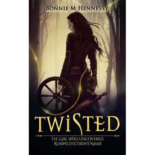 Twisted: The Girl Who Uncovered Rumpelstiltskin's Name - Paperback