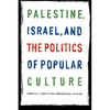 Palestine, Israel, and the Politics of Popular Culture - Paperback