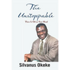 The Unstoppable: There Is Oil on Your Head - Paperback