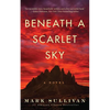Beneath a Scarlet Sky - Hardcover