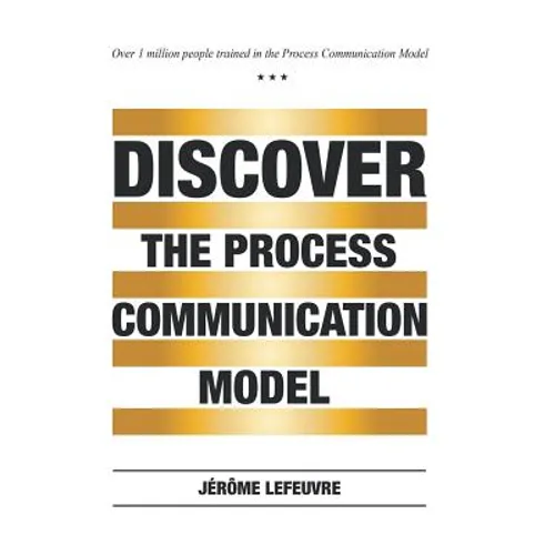Discover the Process Communication Model(R) - Hardcover