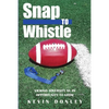 Snap to Whistle: Viewing Adversity as an Opportunity to Grow - Paperback