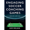 Engaging Soccer Coaching Games: and a Few Awful Ones - Paperback