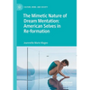 The Mimetic Nature of Dream Mentation: American Selves in Re-Formation - Paperback