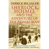 Sherlock Holmes: The Adventure of the Primal Man - Paperback
