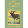 The Burgess Animal Book for Children (Color Edition) (Yesterday's Classics) - Paperback