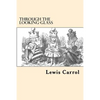 Through the Looking-Glass - Paperback