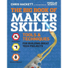 The Big Book of Maker Skills: Tools & Techniques for Building Great Tech Projects - Paperback