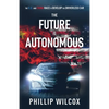 The Future is Autonomous - Paperback
