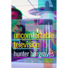 Uncomfortable Television - Paperback