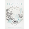 Self Care: Inspirations & Meditations - Hardcover
