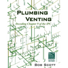 Plumbing Venting: Decoding Chapter 9 of the IPC - Paperback