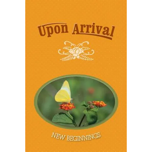 Upon Arrival: New Beginnings - Paperback