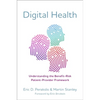 Digital Health: Understanding the Benefit-Risk Patient-Provider Framework - Paperback