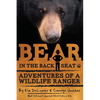 Bear in the Back Seat: Adventures of a Wildlife Ranger in the Great Smoky Mountains National Park - Paperback