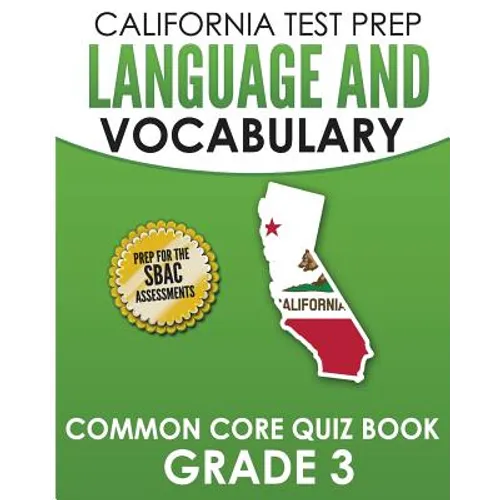 CALIFORNIA TEST PREP Language & Vocabulary Common Core Quiz Book Grade 3: Covers Grammar, Usage, Vocabulary, and Writing Conventions - Paperback