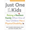 Just One of the Kids: Raising a Resilient Family When You Have a Child with Physical Disability - Paperback