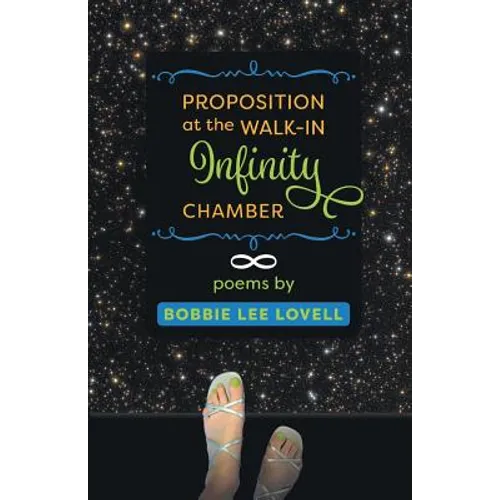 Proposition at the Walk-In Infinity Chamber - Paperback