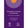 Feminismo centrado en la persona. De la teoría a la realidad - Paperback
