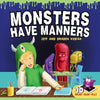 Monsters Have Manners: An Interactive Augmented Reality SEL Children's Book About Good Manners and Kindness - Paperback
