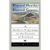 Blasted Heaths and Blessed Green: A Golfer's Pilgrimage to the Courses of Scotland - Paperback
