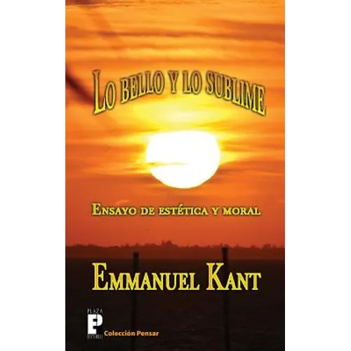 Lo bello y lo sublime: Ensayo de estética y moral - Paperback