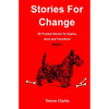 Stories For Change (Book 1): 20 Trusted Stories to Inspire, Heal and Transform - Paperback