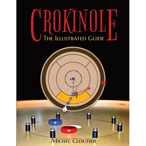 Crokinole the Illustrated Guide - Paperback