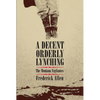 A Decent, Orderly Lynching: The Montana Vigilantes - Leather