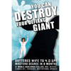 You Can Destroy Your Defiant Giant!: Battered Wife to 4.0 GPA Masters Degree in 8 Months - Paperback