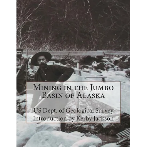 Mining in the Jumbo Basin of Alaska - Paperback