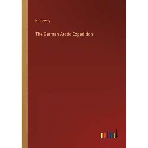 The German Arctic Expedition - Paperback