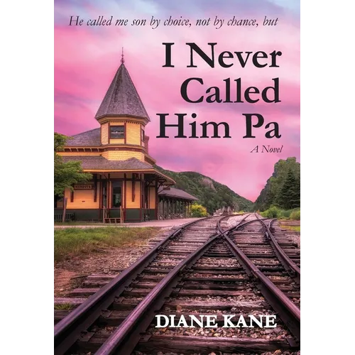I Never Called Him Pa - Hardcover