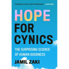 Hope for Cynics: The Surprising Science of Human Goodness - Hardcover