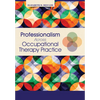 Professionalism Across Occupational Therapy Practice - Paperback