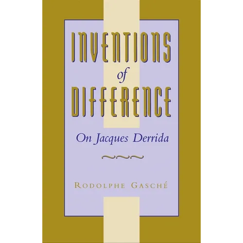 Inventions of Difference: On Jacques Derrida - Paperback