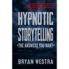 Hypnotic Storytelling: The Answers You Want - Paperback