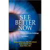 See Better Now: Lasik, Lens Implants, and Lens Exchange - Paperback