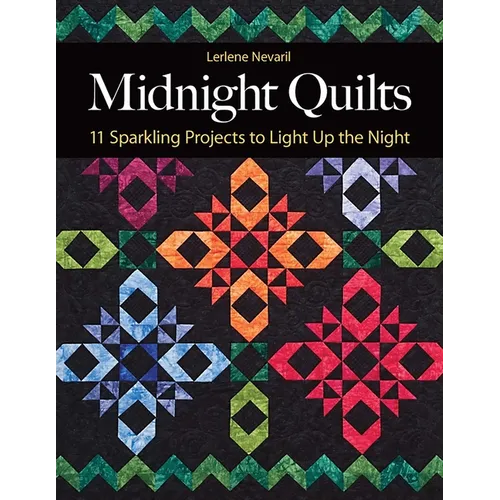 Midnight Quilts: 11 Sparkling Projects to Light Up the Night - Paperback