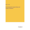 The Homoeopathic Surgical Adviser and Traveler's Companion - Hardcover