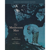 The Mushroom Man: 30th Anniversary Edition - Hardcover