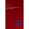 The Ancient and Modern History of the Maritime Ports of Ireland - Hardcover