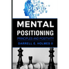 Mental Postioning: Principles and Positivity - Paperback