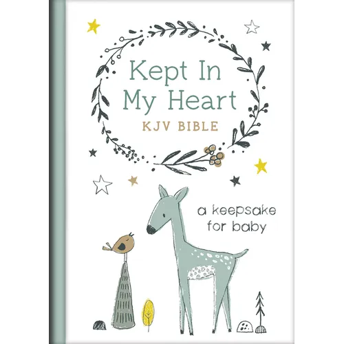 Kept in My Heart KJV Bible [Hazel Woodland]: A Keepsake for Baby - Hardcover