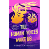 Till Human Voices Wake Us - Paperback